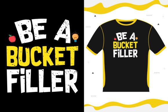BE BUCKET FILLER Back to School